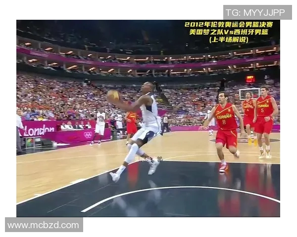 2012年美国男篮与西班牙队的巅峰对决回顾与精彩瞬间分析 2012年美国男篮与西班牙队的巅峰对决回顾与精彩瞬间分析