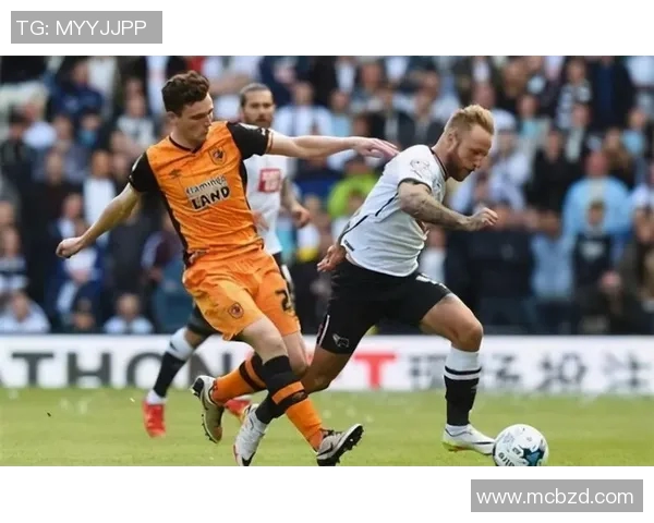 德比郡与布城激战正酣谁能在这场对决中笑到最后 德比郡与布城激战正酣谁能在这场对决中笑到最后