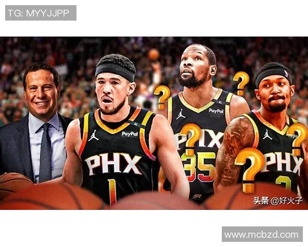 德文布克领衔太阳队冲击NBA总冠军的征程与挑战 德文布克领衔太阳队冲击NBA总冠军的征程与挑战